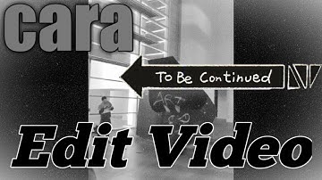 Cara edit video To Be Continued #TutorialAndroid