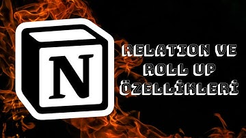 NOTION Kullanımı | Relation ve Roll up Özellikleri