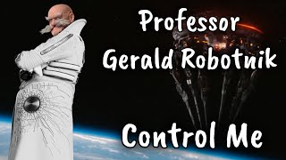 Professor Gerald Robotnik Sth 3 Mv Control Me - Outrun The Fall.