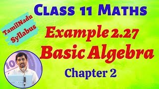 TN 11th Maths | Basic Algebra | Tamil Nadu Syllabus Video Lessons |  Example 2.27
