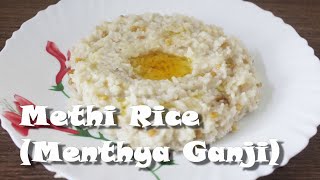 Methi Rice | Menthya Ganji | Traditional village recipe | Nutritious and Immunity Boosting Dish