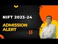NIFT Admission 2023 Big Update 🔥🔥 || NIFT application form 2023-24