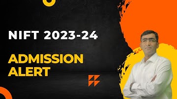NIFT Admission 2023 Big Update 🔥🔥 || NIFT application form 2023-24