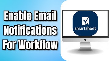 How to Enable Email Notifications for Workflow in Smartsheet - Quick Tutorial