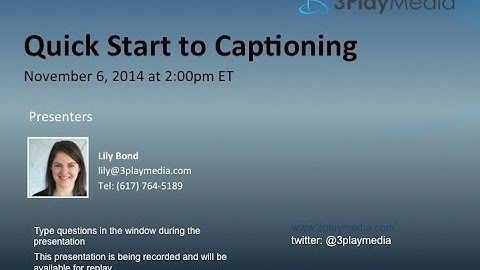 Quick Start to Captioning