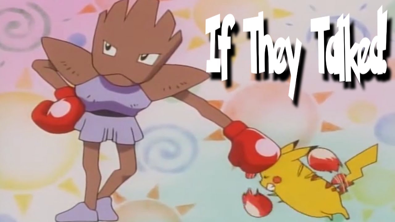 IF POKÉMON TALKED Pikachu Fights Hitmonchan Part 1 of 2 (Had to get