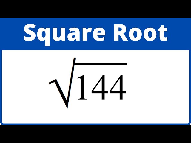 Square root of 144 class=