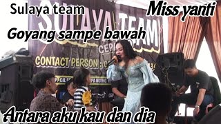 MISS YANTI - ANTARA AKU KAU DAN DIA || KOPLO BAJIDOR || SULAYA TEAM LIVE LEWIHPANJANG
