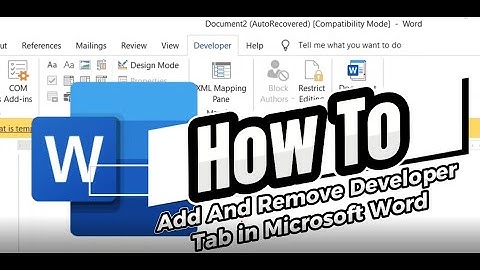 How To  Add And Remove Developer Tab In Microsoft Word