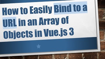 How to Easily Bind to a URL in an Array of Objects in Vue.js 3