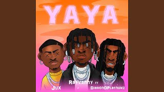 Download Lagu Yaya (feat. Diamond Platnumz & Jux) Download Lagu Yaya (feat. Diamond Platnumz & Jux)