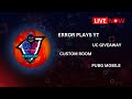 UC CUSTOM ROOM WOW AND LIVIK EASY RULE CHILL STREAM ERROR IS LIVE #pubglive #giveaway #ucroom #pubg