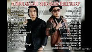 KUMPULAN LAGU SETIA BAND TERLENGKAP