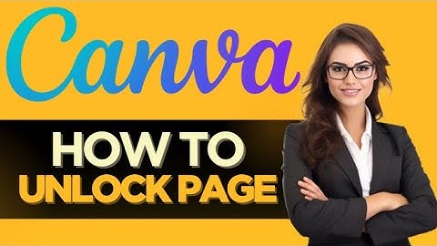 HOW TO QUICKLY UNLOCK A PAGE IN CANVA APP - (QUICK & EASY 2025)
