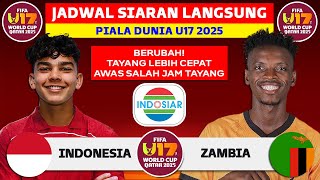 Berubah Jadwal Piala Dunia U17 2025 - Indonesia Vs Zambia - Jadwal Timnas Live