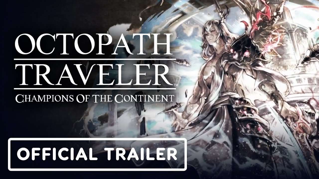 Octopath Traveler: Champions of the Continent – Official Bestower of All Chapter 8 Pt. 2 Trailer