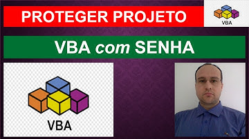 Proteger com SENHA os Códigos Excel VBA - Proteção do Projeto