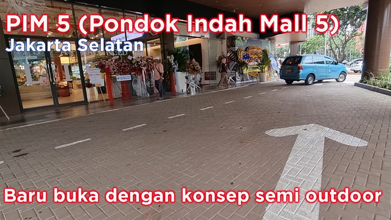 PIM 5  (Pondok Indah Mall 5 Jakarta) Jakarta baru dibuka