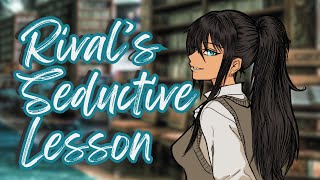 [F4A] - Your Rival Gives You a Lesson in Seduction Pt 1 [Tsundere speaker] [Enemies to Lovers]