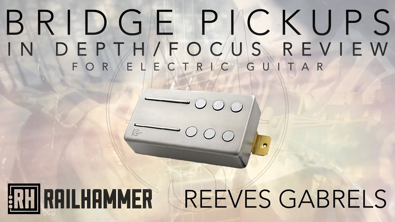 Rig Reeves Railhammer REEVES GABRELS - Guitar Pickup In-Depth Full Demo Review ...