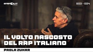 PAOLA ZUKAR | Il volto nascosto del rap italiano! | Step Out Podcast S03E04