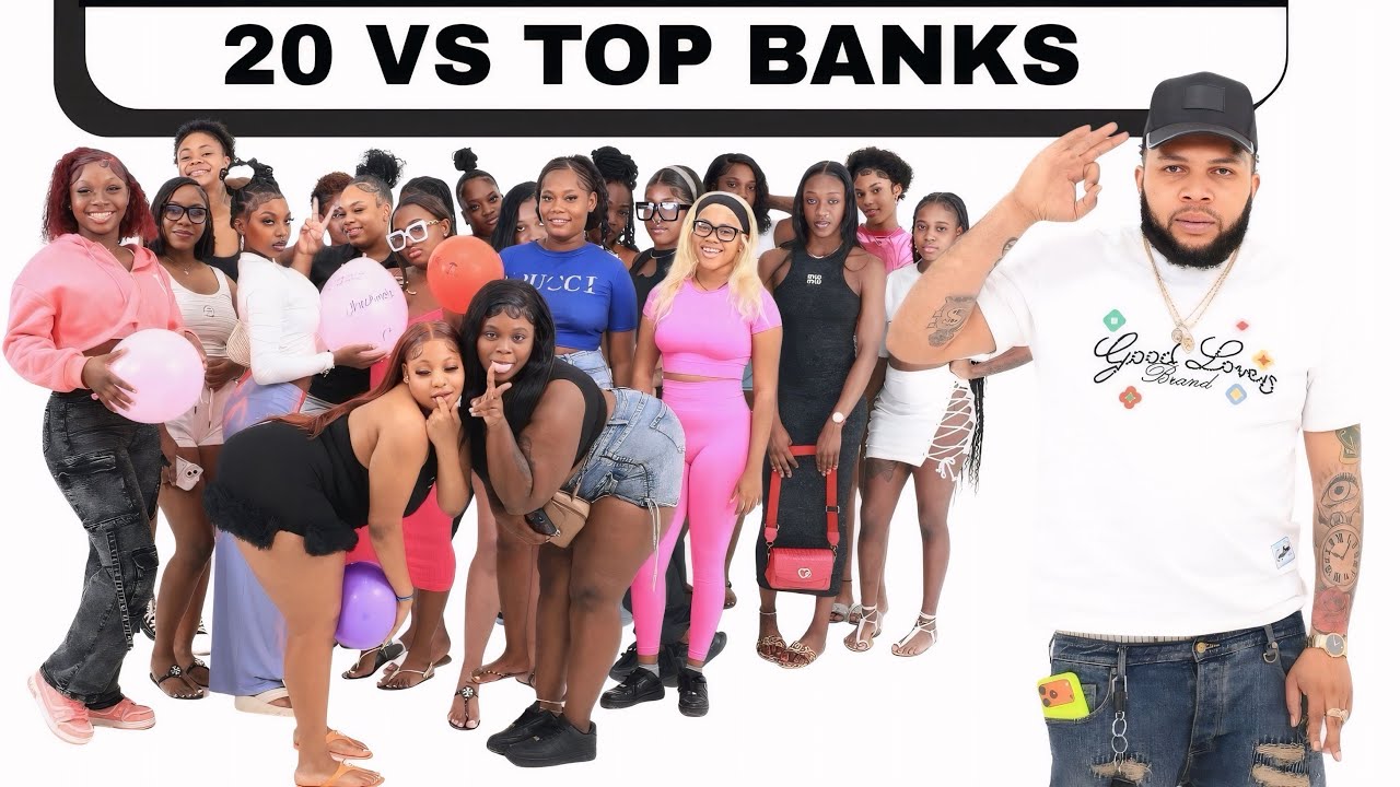 20 WOMEN VS 1 COMEDIAN/ARTISTE : TOP BANKS