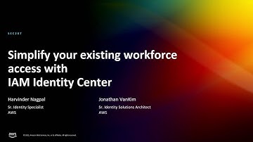 AWS re:Invent 2022 - Simplify your existing workforce access with IAM Identity Center (SEC207)