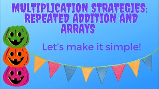 How To Use Strategies To Multiply {Arrays and Repeated Addition}