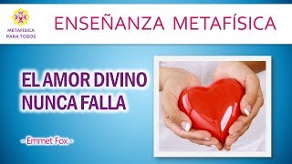 El Amor Divino Nunca Falla: La Ley del Amor - 1 Corintios 13