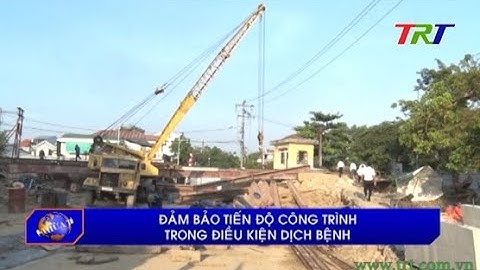 Đảm bảo tiến độ công trình trong điều kiện dịch bệnh