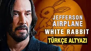 White Rabbit - Jefferson Airplane | Türkçe Çeviri | The Matrix Resurrections Fragman Müziği Resimi