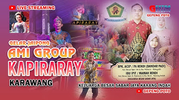🔴 LIVE STREAMING GELAR JAIPONG AMI GROUP KAPIRARAY |KARAWANG