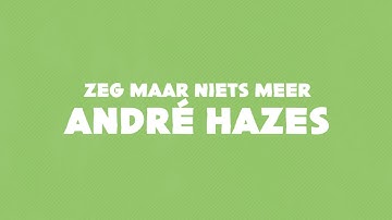 André Hazes - Zeg Maar Niets Meer (Lyrics)
