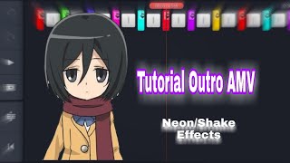[Tutorial] How to make Outro Amv + Neon/Shake Effect #AMV #kinemaster