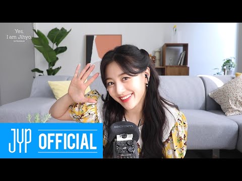 Yes, I am Jihyo. ASMR Interview