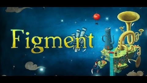 Figment - Walkthrough - Chapter 1 Outer Cerebrum