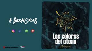 A Deshoras - Los colores del otoño (Audio Oficial)