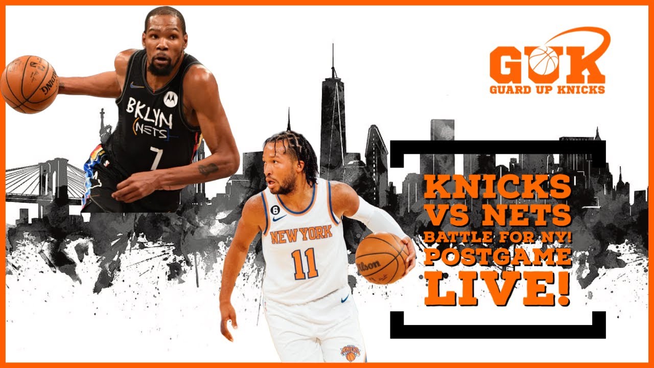 Knicks vs Nets Battle for NY! Postgame LIVE! YouTube
