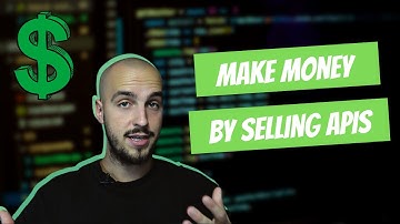 Make Money As A Developer By Selling APIs