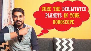 Heal Debilitated Weak Planets Life Changing Remedies
