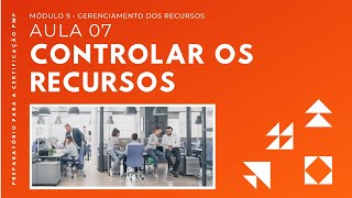 Como Controlar os Recursos | Capítulo 9 - Aula 07 Como Controlar os Recursos | Capítulo 9 - Aula 07