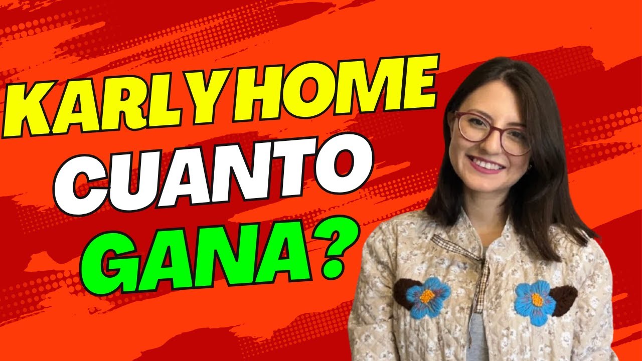 🤑 CUANTO DINERO GANA KARLY HOME EN YOUTUBE 2025 🤑