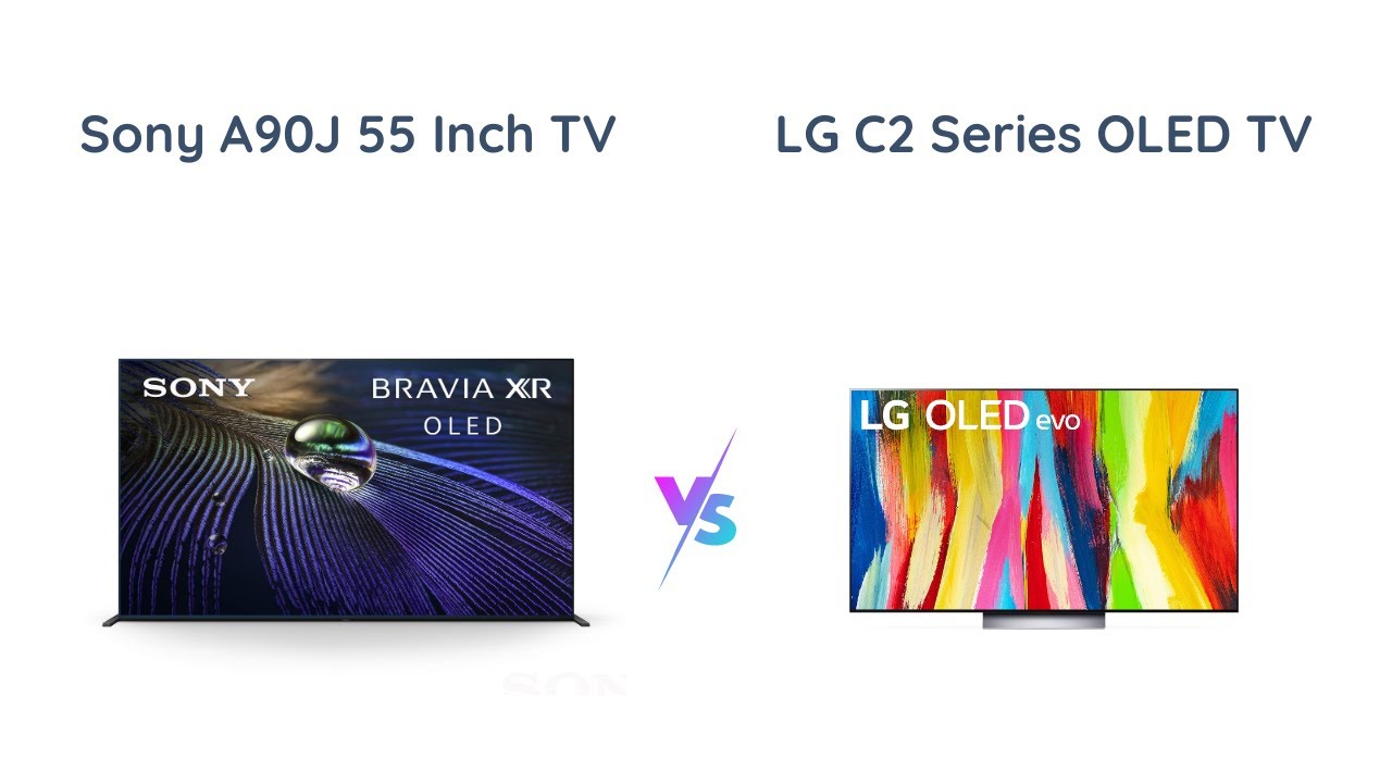 Sony A90J vs LG C2 OLED 4K Smart TVs Comparison YouTube