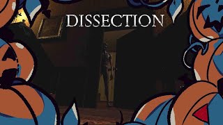 DISSECTION 🎃 SPOOKTOBER