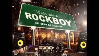 Welcome To Rockboy Hosted By Dj Cavalier