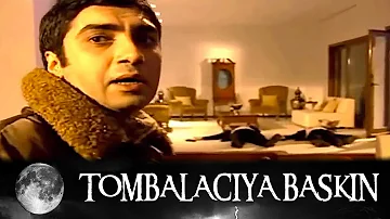 Tombalacıya baskın - Kurtlar Vadisi 34.Bölüm