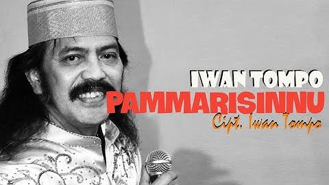 IWAN TOMPO - PAMMARISINNU (Cipt. Iwan Tompo)
