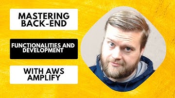 Mastering Back-End Functionalities and Development with AWS Amplify - JSJ 619