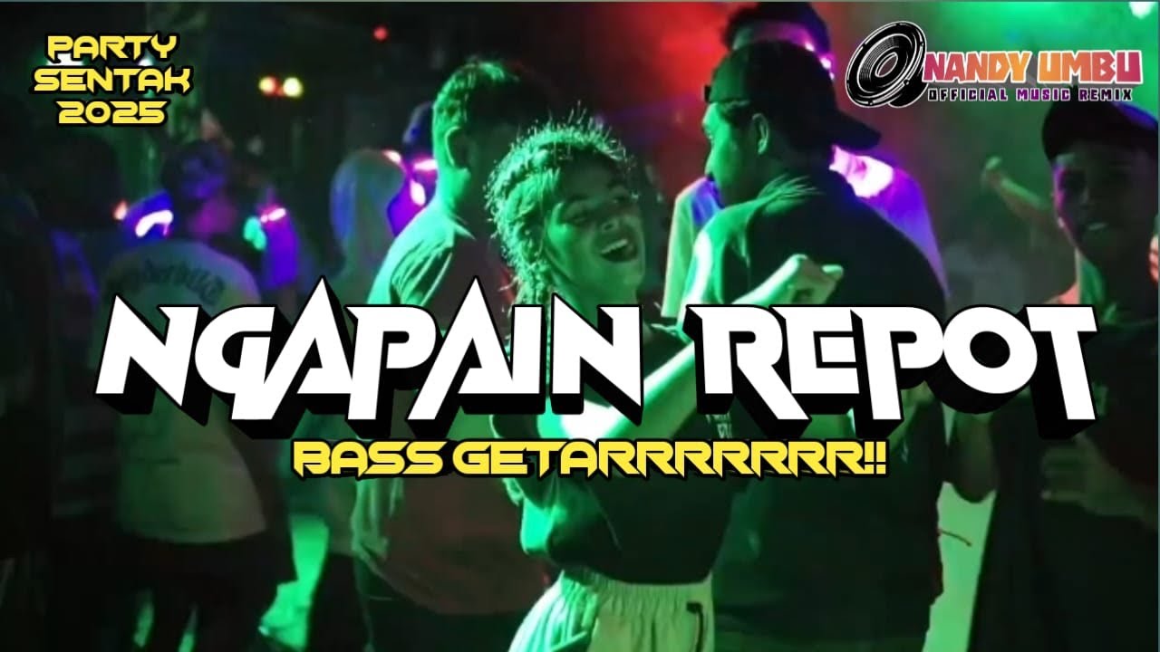 🌴NGAPAIN REPOT_LAGU PARTY_VIRAL TERBARU_NANDY UMBU_2025🌴
