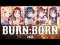 BURN:BORN / GKSS / Lyrics [Romaji | Kanji | English | Espa&ntilde;ol]